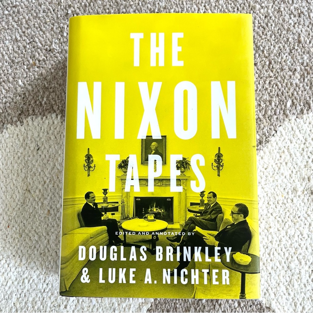 The Nixon Tapes Hardcover Book by Douglas Brinkley & Luke A. Nichter